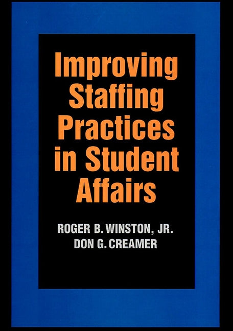 Improving Staffing Practices in Student Affairs (Hardback) 9780787908515