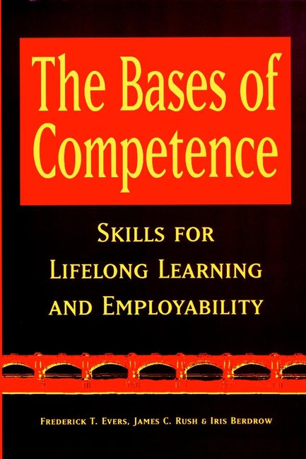 The Bases of Competence; Skills for Lifelong Learning and Employability (Hardback) 9780787909215