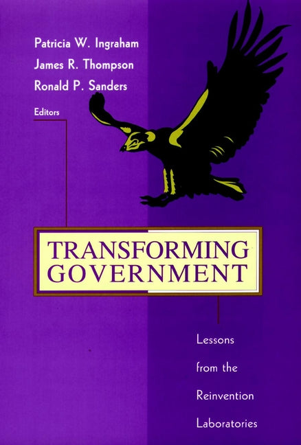 Transforming Government; Lessons from the Reinvention Laboratories (Hardback) 9780787909314