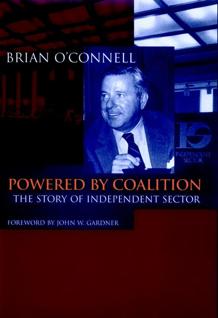 Powered by Coalition; The Story of Independent Sector (Hardback) 9780787909543
