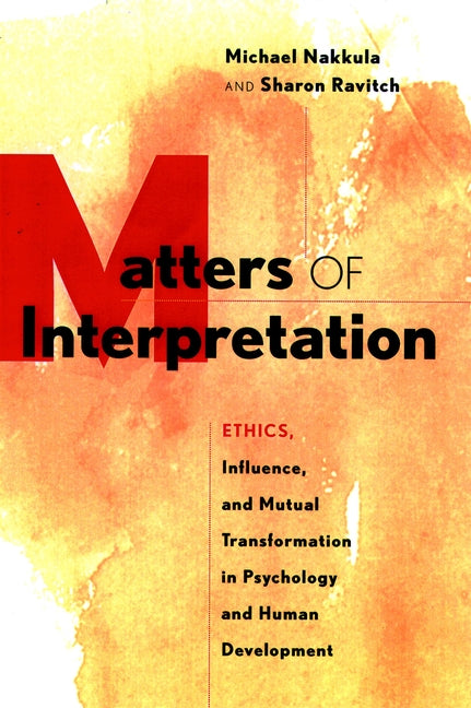 Matters of Interpretation; Reciprocal Transformation in Therapeutic and Developmental Relationships with Youth (Hardback) 9780787909574