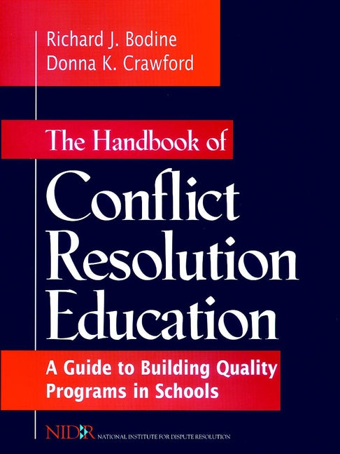 The Handbook of Conflict Resolution Education; A Guide to Building Quality Programs in Schools (Paperback / softback) 9780787910969