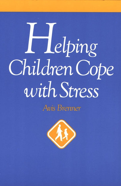 Helping Children Cope with Stress (Paperback / softback) 9780787938642