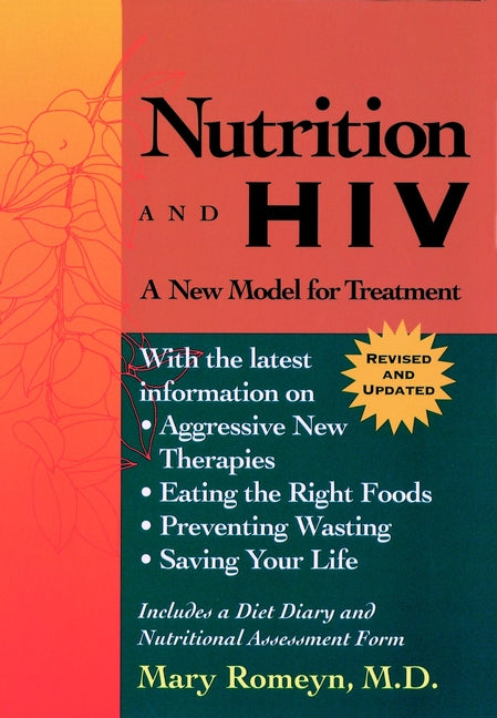 Nutrition and HIV; A New Model for Treatment (Paperback / softback) 9780787939649
