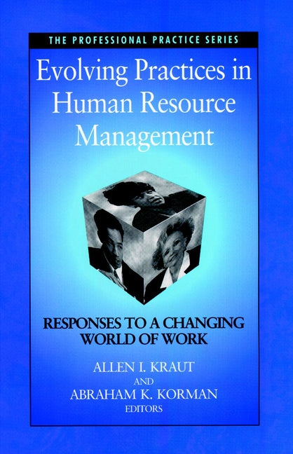 Evolving Practices in Human Resource Management; Responses to a Changing World of Work (Hardback) 9780787940126