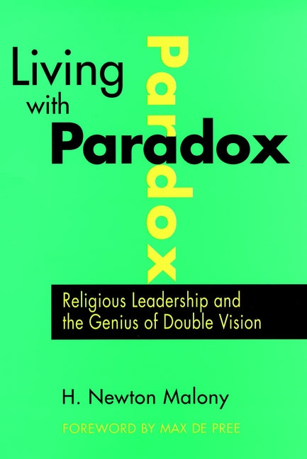 Living with Paradox; Religious Leadership and the Genius of Double Vision (Paperback / softback) 9780787940577
