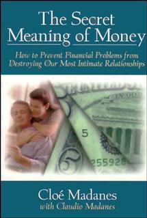 The Secret Meaning of Money; How to Prevent Financial Problems from Destroying Our Most Intimate Relationships (Paperback / softback) 9780787941161