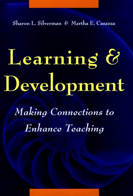 Learning and Development; Making Connections to Enhance Teaching (Hardback) 9780787944636