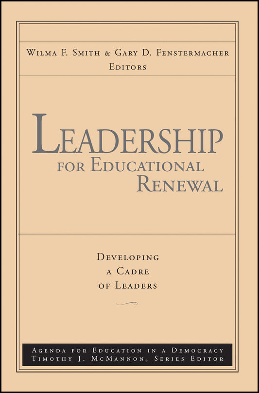 Leadership for Educational Renewal; Developing a Cadre of Leaders (Paperback / softback) 9780787945589