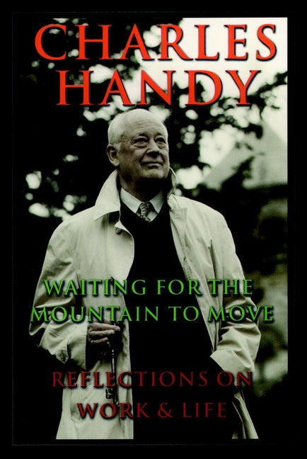 Waiting for the Mountain to Move; Reflections on Work and Life (Paperback / softback) 9780787946593