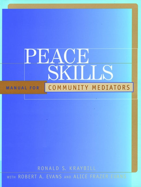 Peace Skills; Manual for Community Mediators (Paperback / softback) 9780787947996