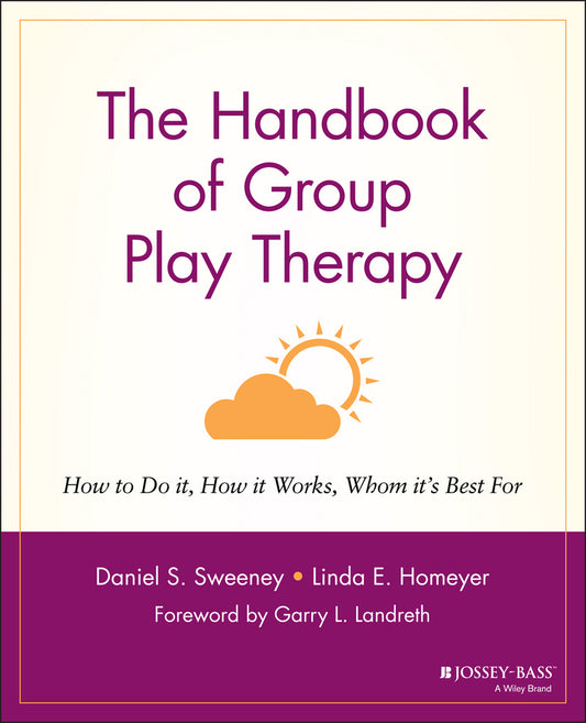 The Handbook of Group Play Therapy; How to Do It, How It Works, Whom It's Best For (Paperback / softback) 9780787948078