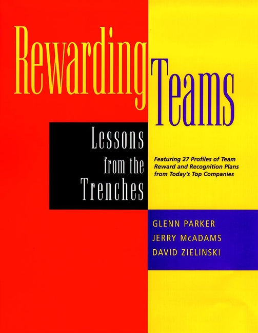 Rewarding Teams; Lessons from the Trenches (Paperback / softback) 9780787948092