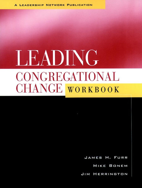 Leading Congregational Change Workbook (Paperback / softback) 9780787948856