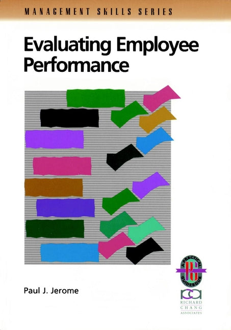 Evaluating Employee Performance; A Practical Guide to Assessing Performance (Paperback / softback) 9780787951085