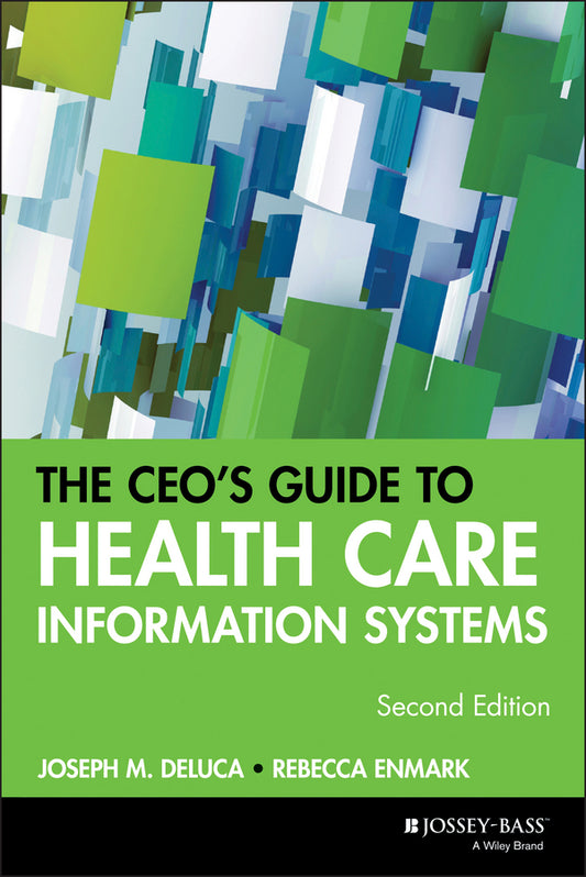 The CEO's Guide to Health Care Information Systems (Paperback / softback) 9780787952778
