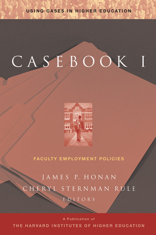 Casebook I; Faculty Employment Policies (Paperback / softback) 9780787953928