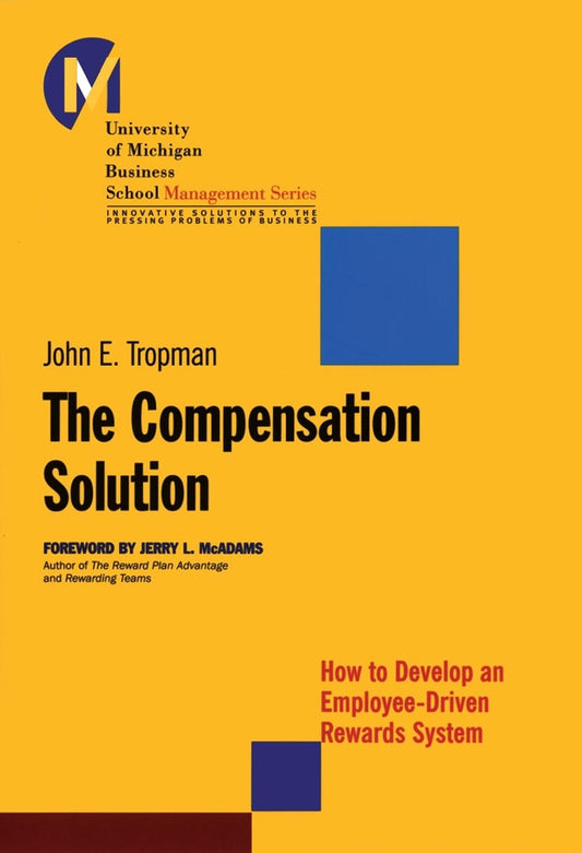 The Compensation Solution; How to Develop an Employee-Driven Rewards System (Paperback / softback) 9780787954017