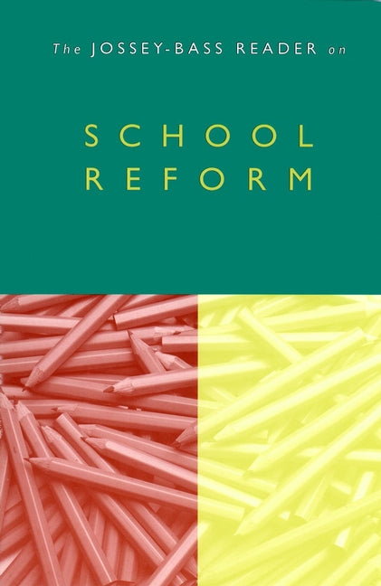 The Jossey-Bass Reader on School Reform (Paperback / softback) 9780787955243