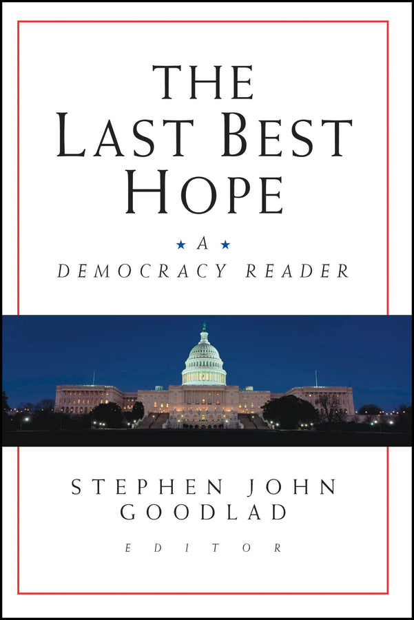 The Last Best Hope; A Democracy Reader (Paperback / softback) 9780787956813