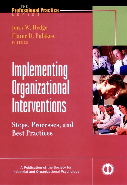 Implementing Organizational Interventions; Steps, Processes, and Best Practices (Hardback) 9780787957223