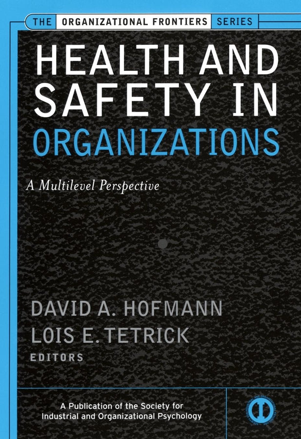 Health and Safety in Organizations; A Multilevel Perspective (Hardback) 9780787958466