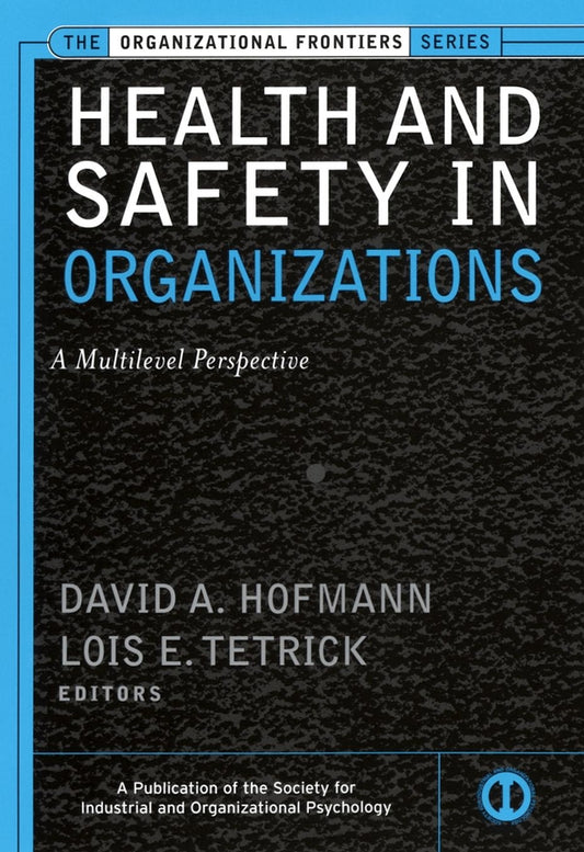 Health and Safety in Organizations; A Multilevel Perspective (Hardback) 9780787958466