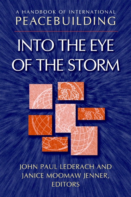 A Handbook of International Peacebuilding; Into The Eye Of The Storm (Hardback) 9780787958794
