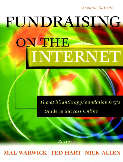 Fundraising on the Internet; The ePhilanthropyFoundation.Org Guide to Success Online (Paperback / softback) 9780787960452