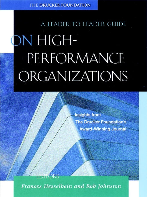 On High Performance Organizations; A Leader to Leader Guide (Paperback / softback) 9780787960698