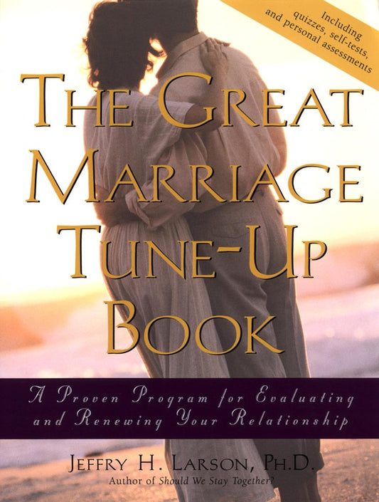 The Great Marriage Tune-Up Book; A Proven Program for Evaluating and Renewing Your Relationship (Paperback / softback) 9780787962128