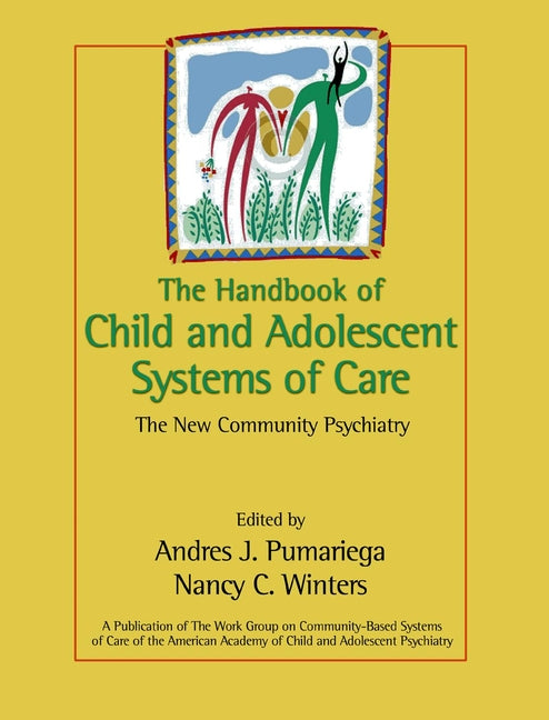 The Handbook of Child and Adolescent Systems of Care; The New Community Psychiatry (Hardback) 9780787962395