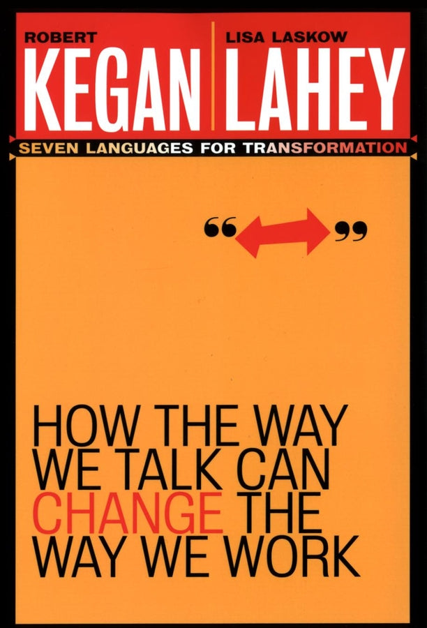 How the Way We Talk Can Change the Way We Work; Seven Languages for Transformation (Paperback / softback) 9780787963781