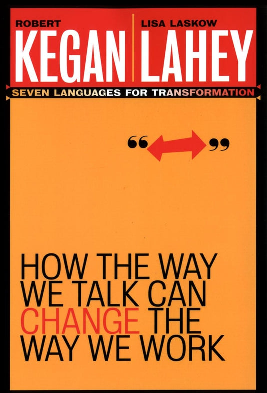 How the Way We Talk Can Change the Way We Work; Seven Languages for Transformation (Paperback / softback) 9780787963781