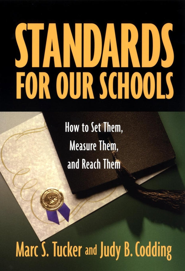 Standards for Our Schools; How to Set Them, Measure Them, and Reach Them (Paperback / softback) 9780787964283
