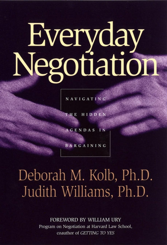 Everyday Negotiation; Navigating the Hidden Agendas in Bargaining (Paperback / softback) 9780787965013