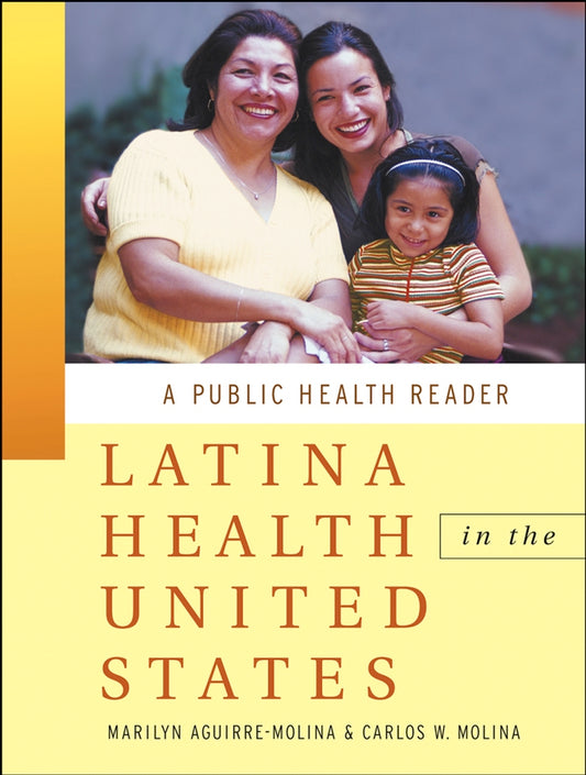 Latina Health in the United States; A Public Health Reader (Paperback / softback) 9780787965792