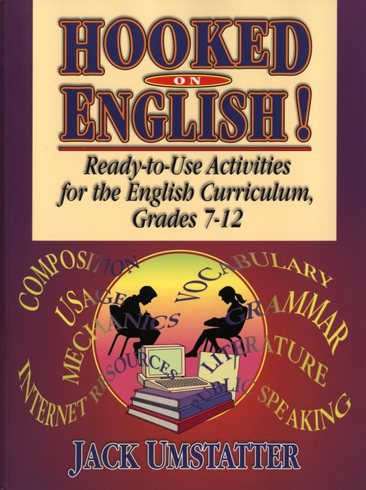 Hooked On English!; Ready-to-Use Activities for the English Curriculum, Grades 7-12 (Paperback / softback) 9780787965846