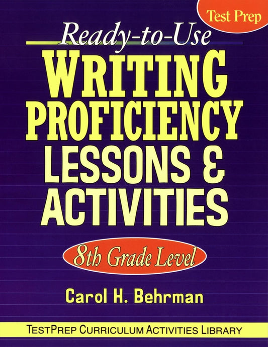 Ready-to-Use Writing Proficiency Lessons & Activities; 8th Grade Level (Paperback / softback) 9780787965860
