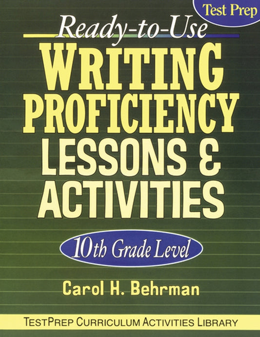 Ready-To-Use Writing Proficiency Lessons and Activities; 10th Grade Level (Paperback / softback) 9780787966003