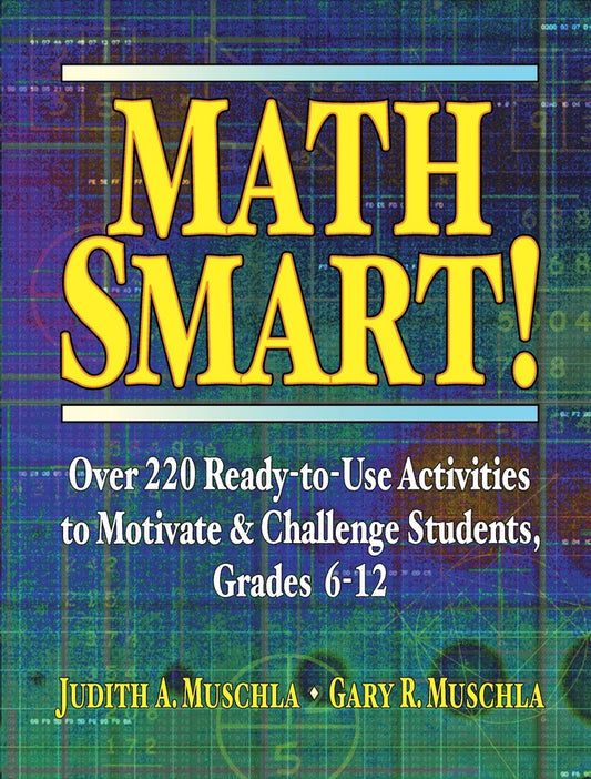 Math Smart!; Over 220 Ready-to-Use Activities to Motivate & Challenge Students, Grades 6-12 (Paperback / softback) 9780787966423