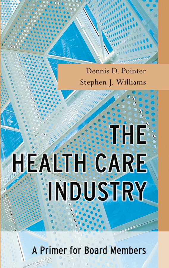 The Health Care Industry; A Primer for Board Members (Hardback) 9780787967215
