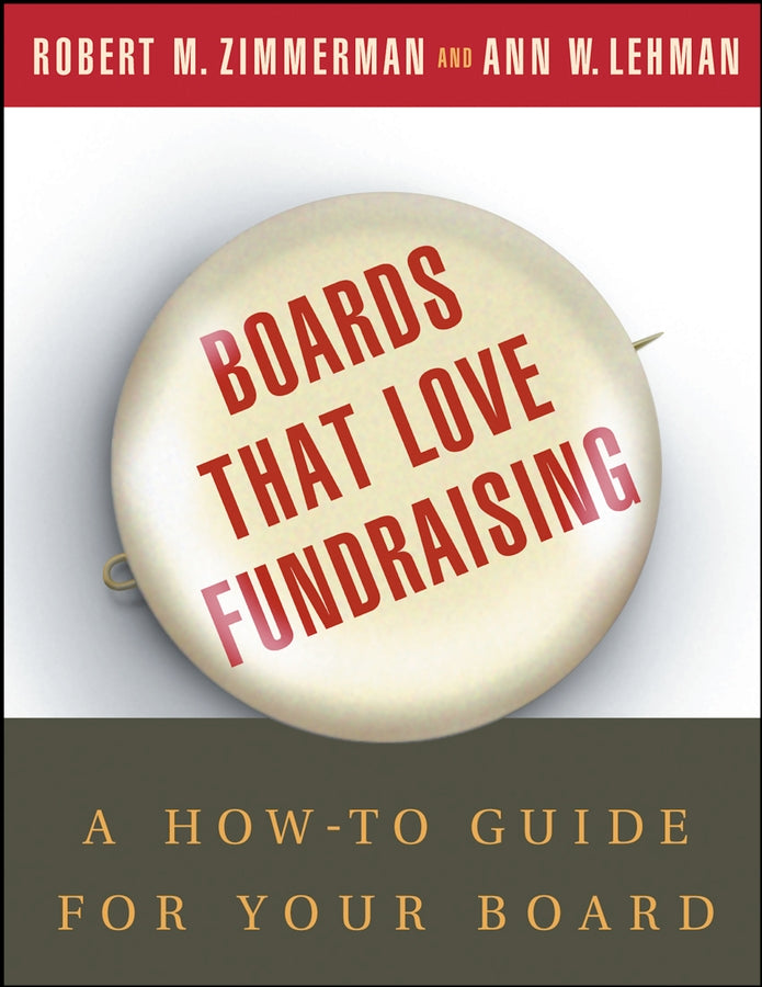 Boards That Love Fundraising; A How-to Guide for Your Board (Paperback / softback) 9780787968120