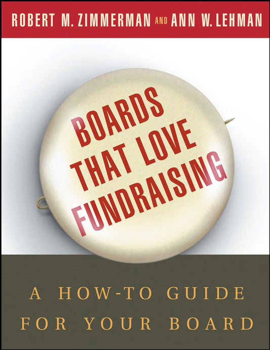 Boards That Love Fundraising; A How-to Guide for Your Board (Paperback / softback) 9780787968120