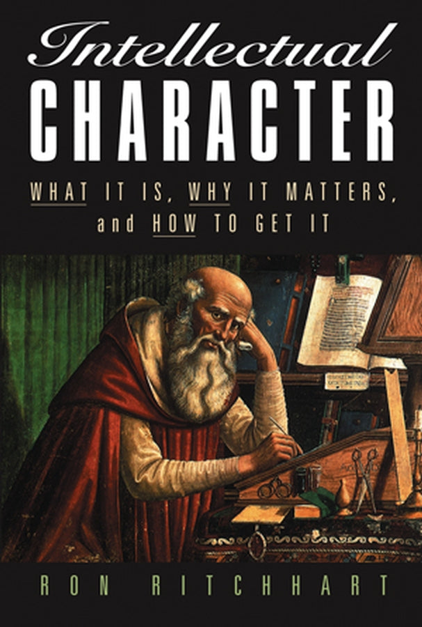 Intellectual Character; What It Is, Why It Matters, and How to Get It (Paperback / softback) 9780787972783