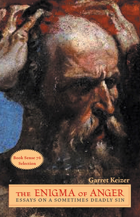 The Enigma of Anger; Essays on a Sometimes Deadly Sin (Paperback / softback) 9780787973100