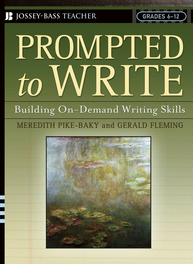 Prompted to Write; Building On-Demand Writing Skills, Grades 6-12 (Paperback / softback) 9780787974572