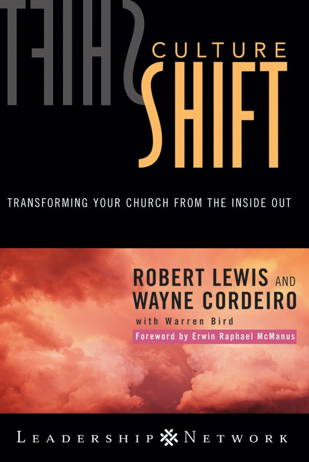 Culture Shift; Transforming Your Church from the Inside Out (Hardback) 9780787975302