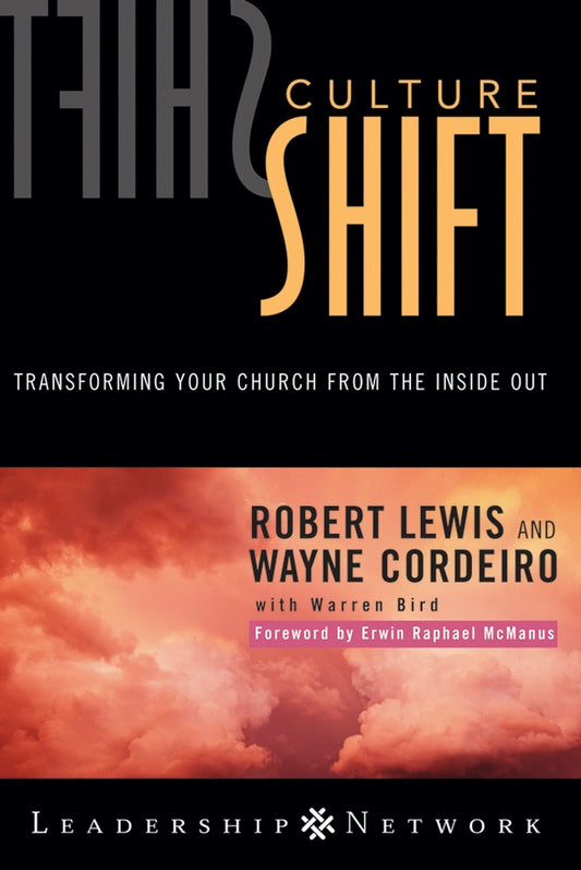 Culture Shift; Transforming Your Church from the Inside Out (Hardback) 9780787975302