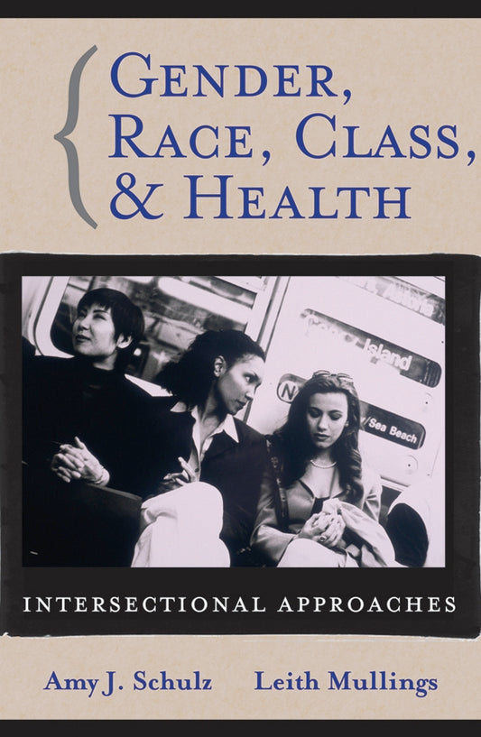Gender, Race, Class and Health; Intersectional Approaches (Paperback / softback) 9780787976637